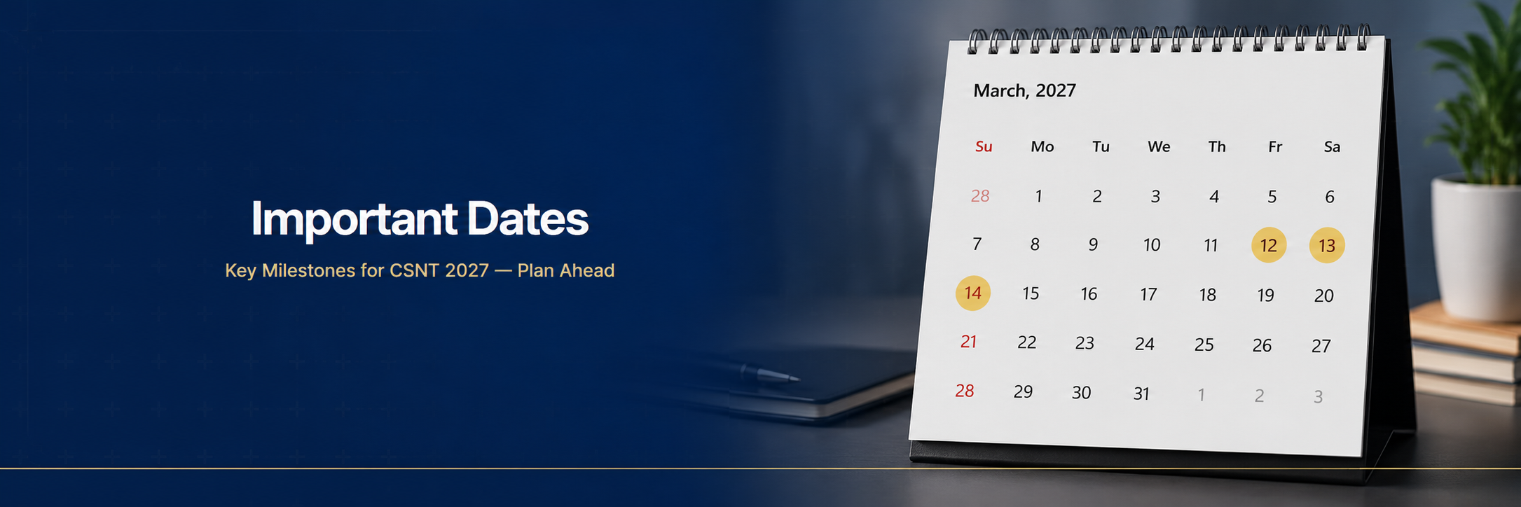 Important Dates for CSNT 2027